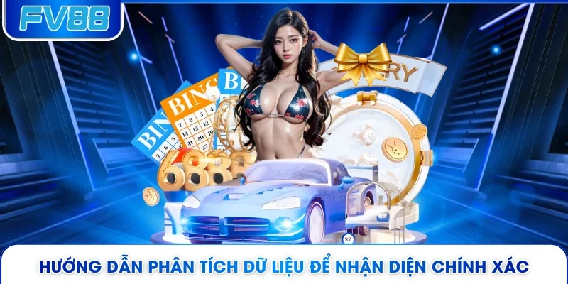 Hướng dẫn phân tích dữ liệu để nhận diện chính xác